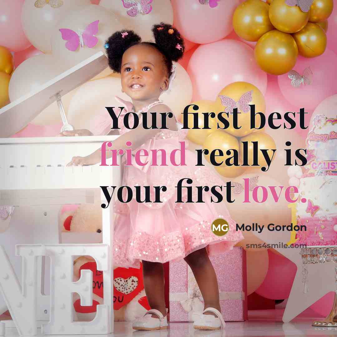 “Your first best friend really is your first love.” quote by Molly Gordon