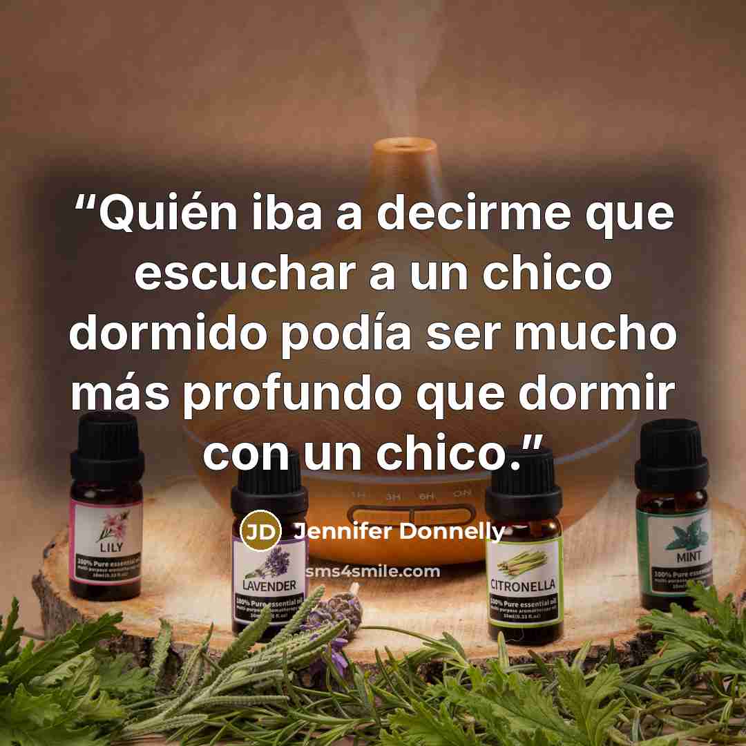 “Quién iba a decirme que escuchar a un chico dormido podía ser mucho más profundo que dormir con un chico.” quote by Jennifer Donnelly