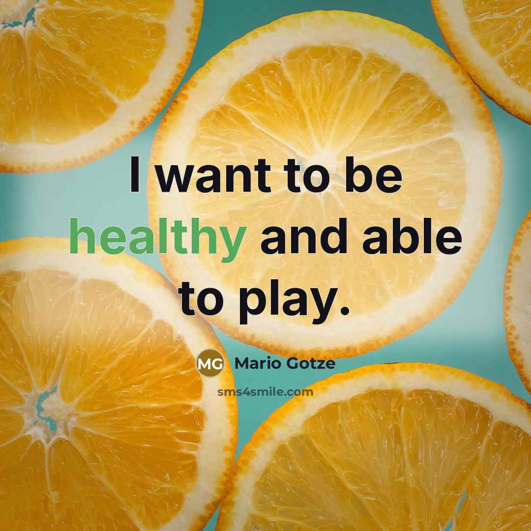 “I want to be healthy and able to play.” quote by Mario Gotze