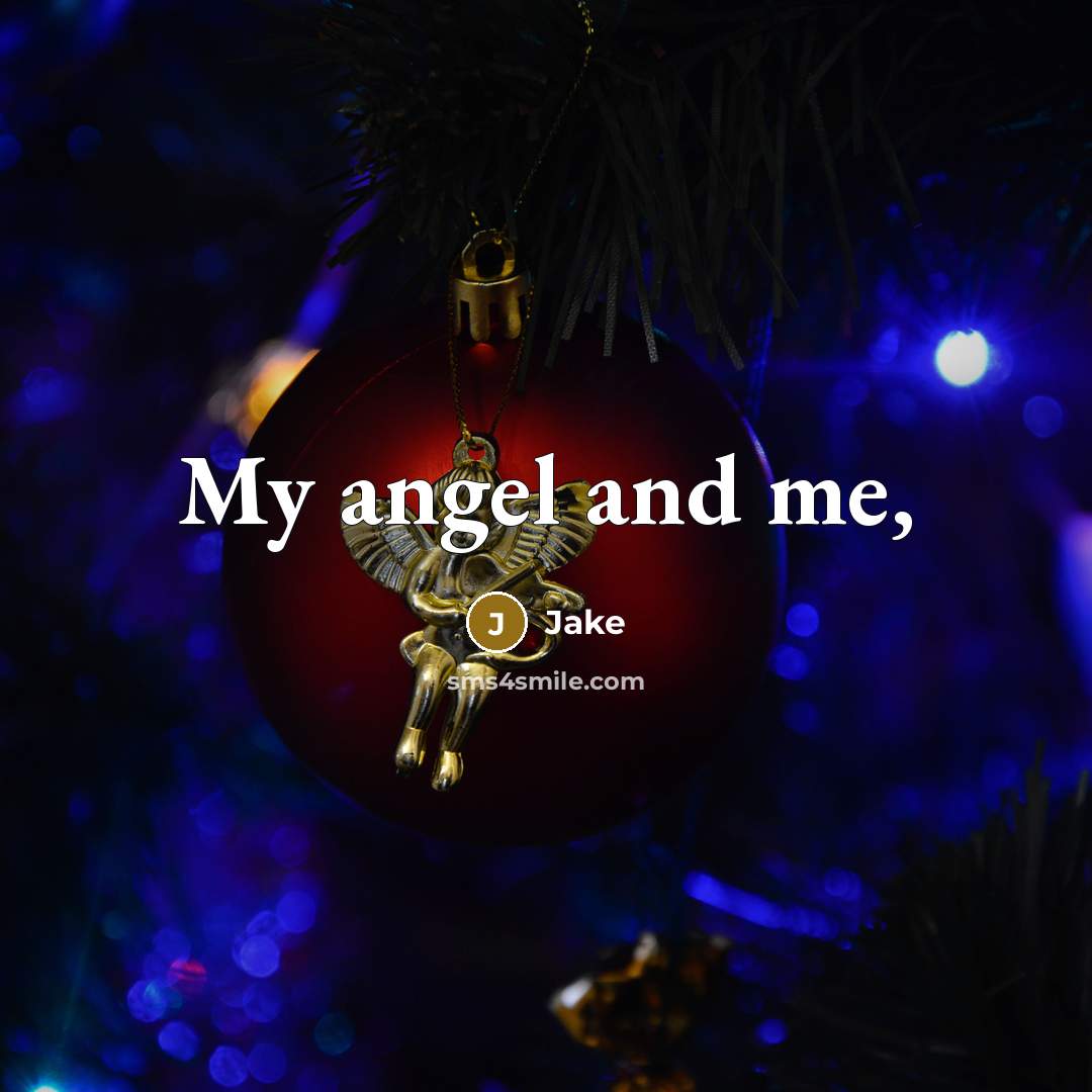 “My angel and me,” quote by Jake