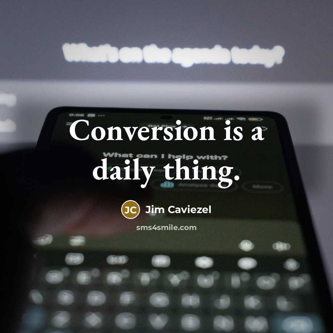 “Conversion is a daily thing.” quote by Jim Caviezel