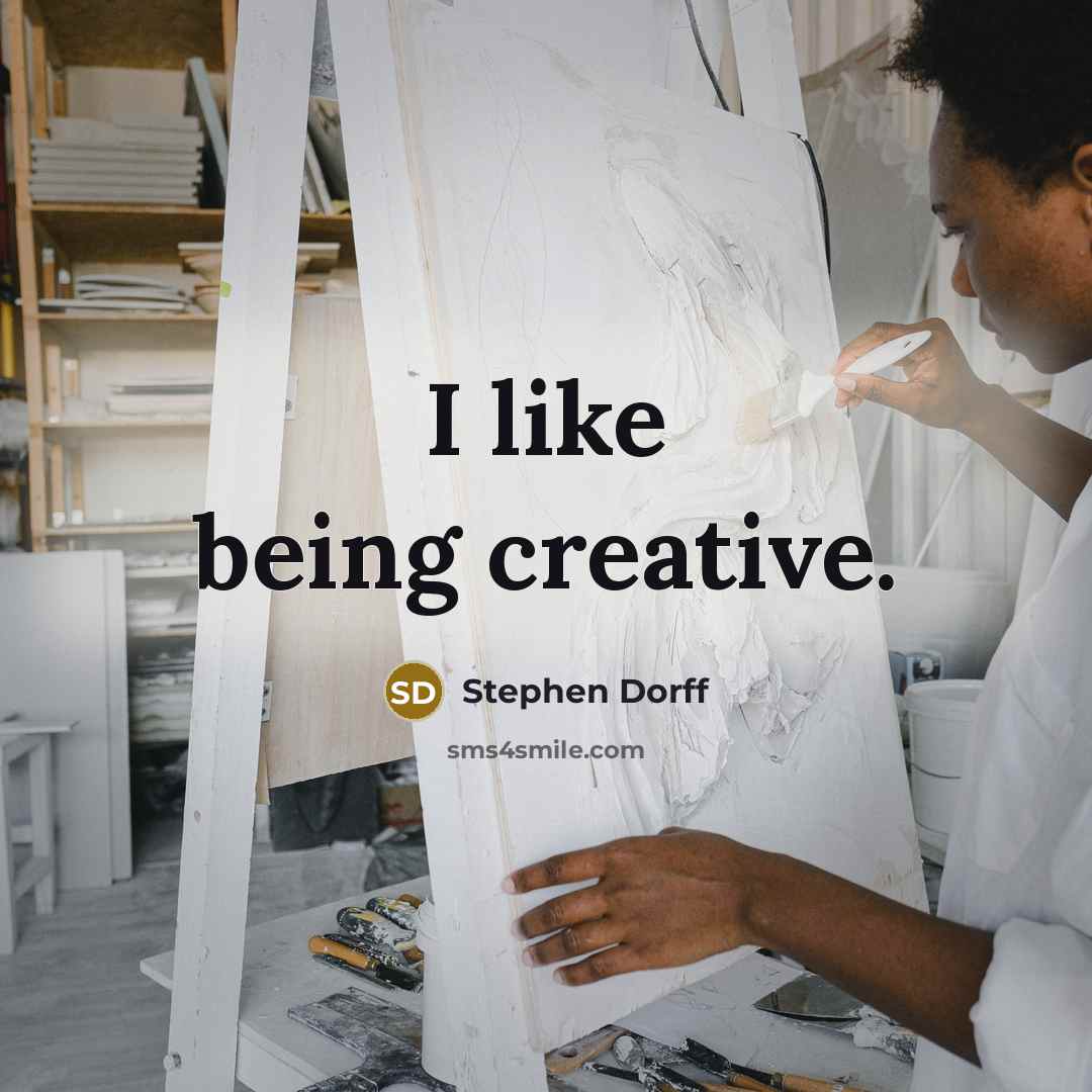 “I like being creative.” quote by Stephen Dorff