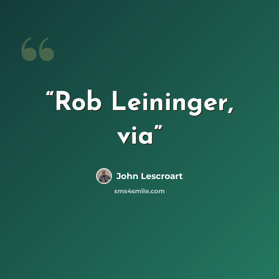 “Rob Leininger, via” quote by John Lescroart