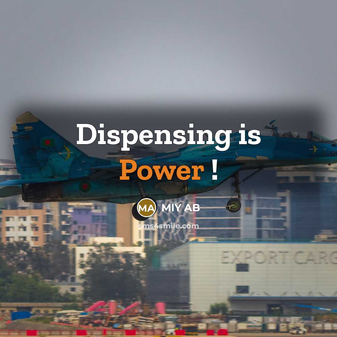 “Dispensing is Power !” quote by MLY AB