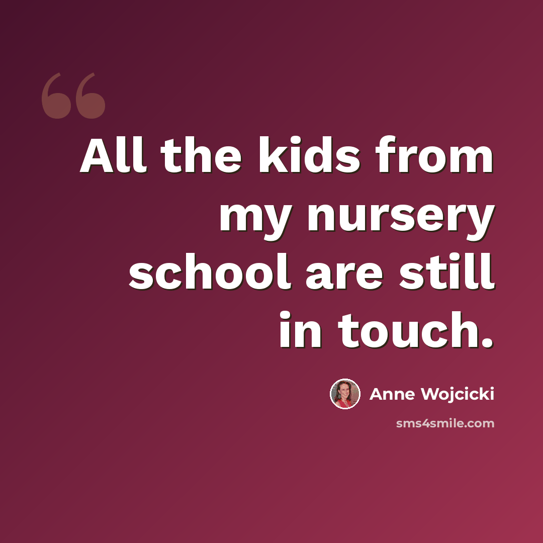 “All the kids from my nursery school are still in touch.” quote by Anne Wojcicki