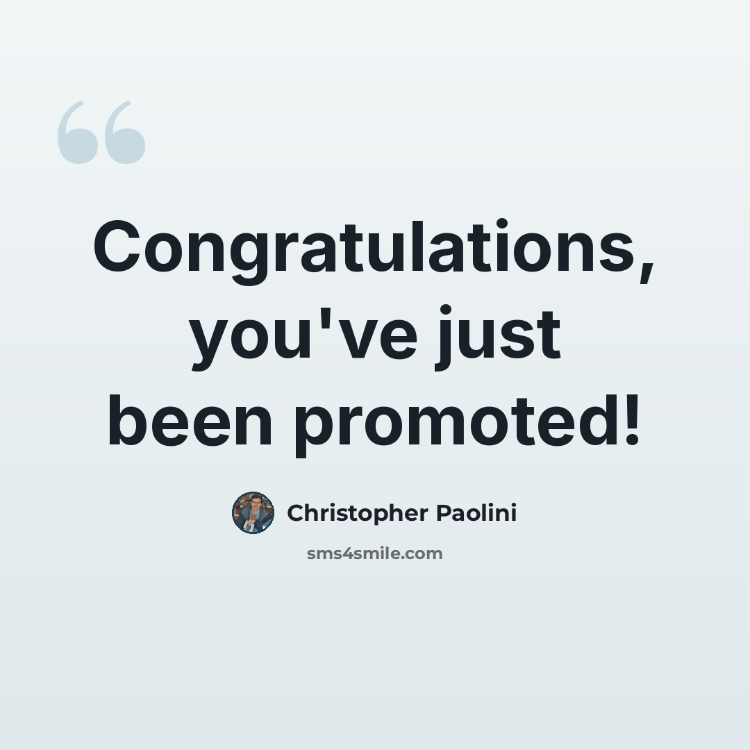 “Congratulations, you've just been promoted!” quote by Christopher Paolini