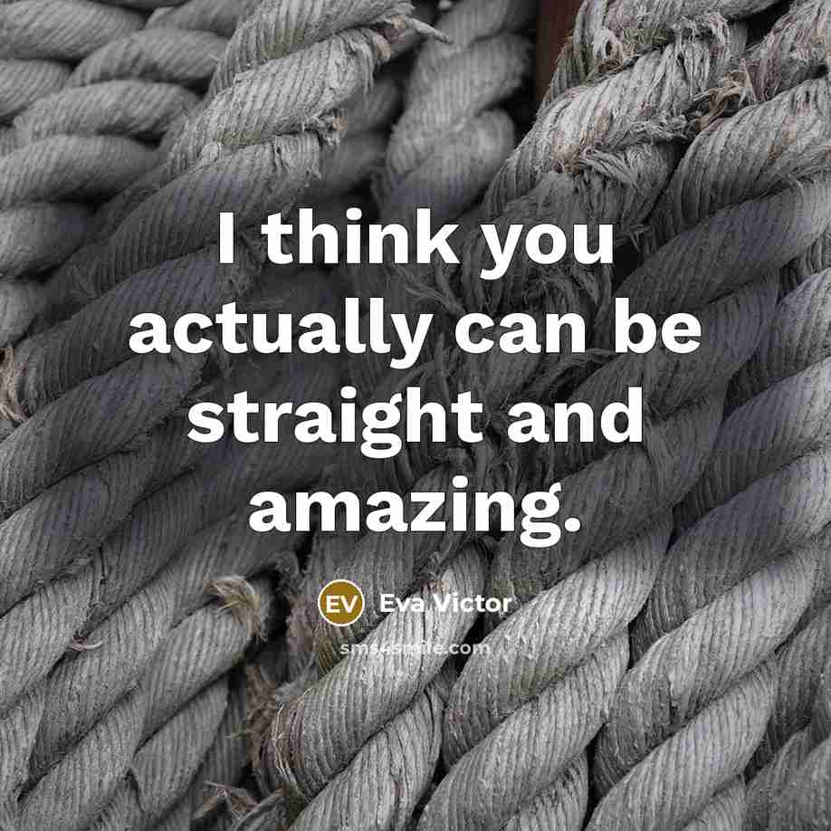 “I think you actually can be straight and amazing.” quote by Eva Victor