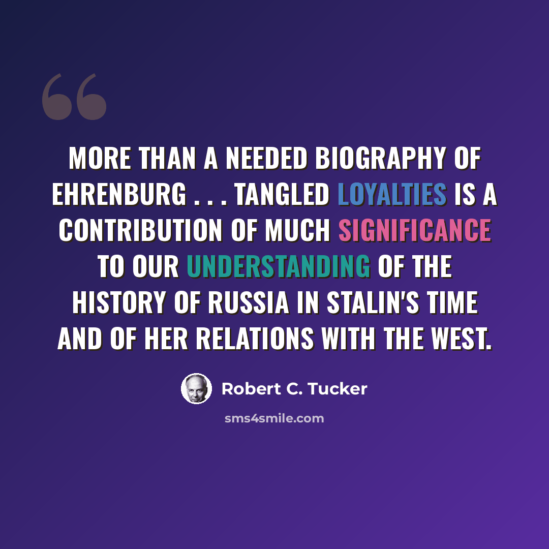 “More than a needed biography of Ehrenburg . . . Tangled Loyalties is a contribution of much significance to our understanding of the history of Russia in Stalin's time and of her relations with the West.” quote by Robert C. Tucker