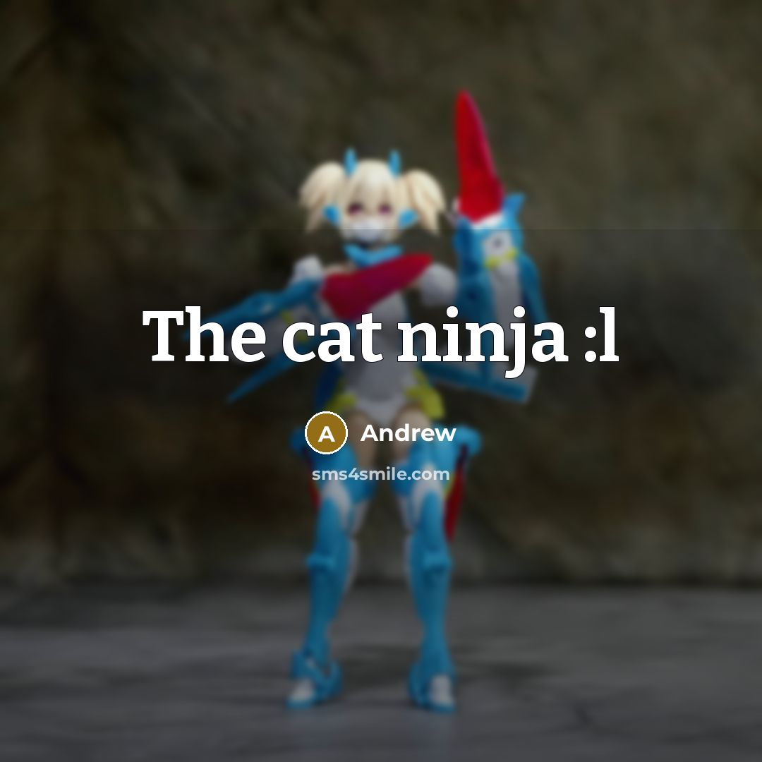“The cat ninja :l” quote by Andrew