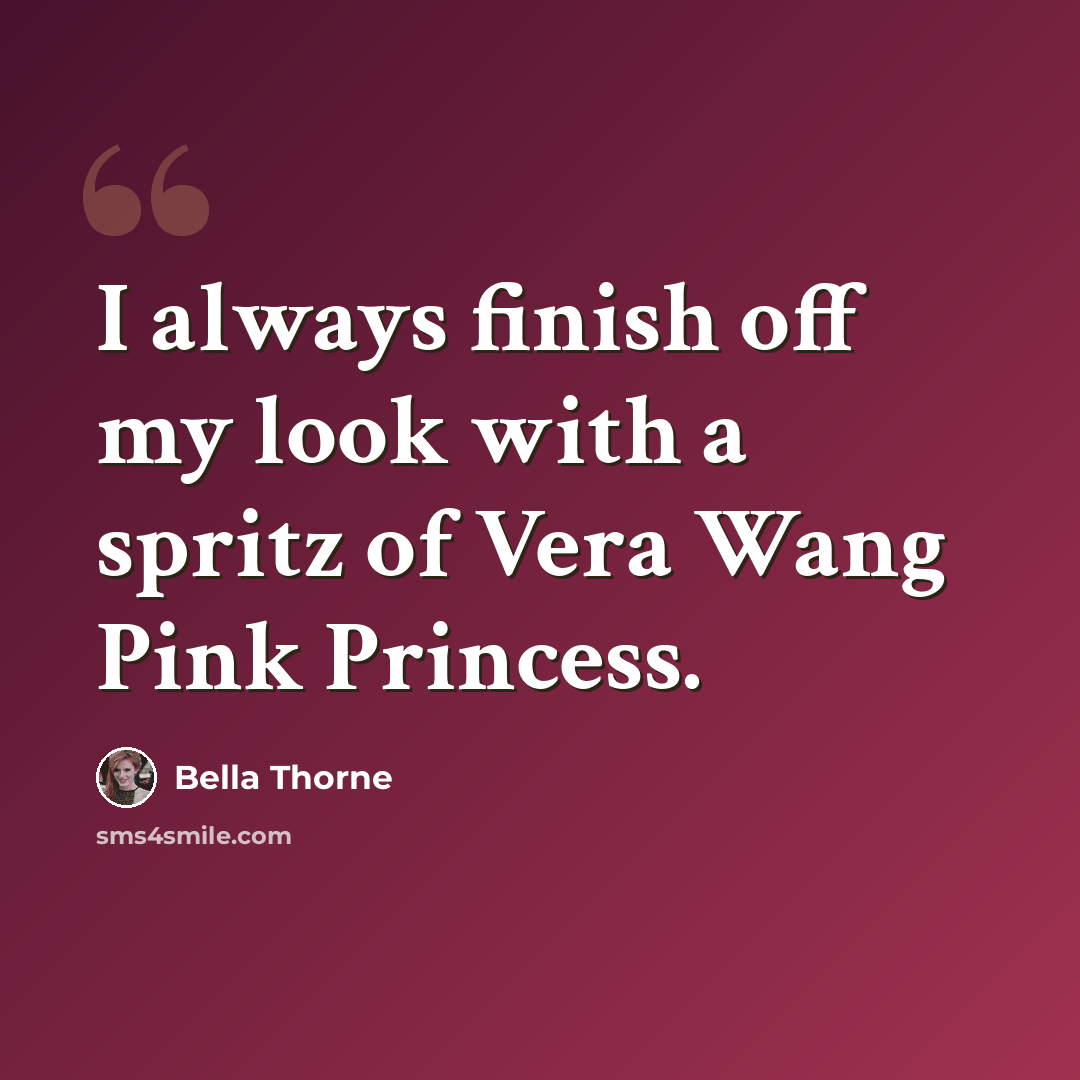 “I always finish off my look with a spritz of Vera Wang Pink Princess.” quote by Bella Thorne