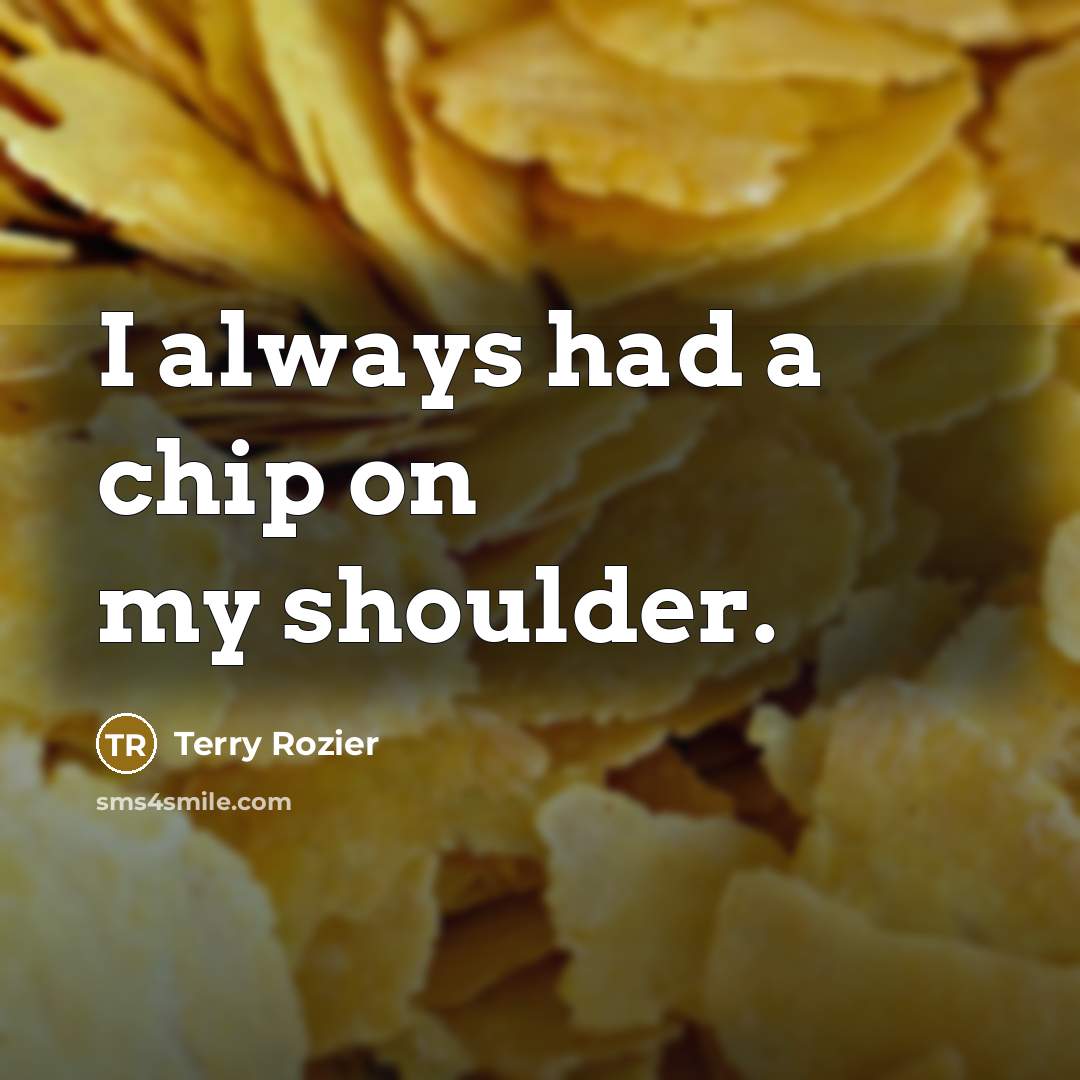 “I always had a chip on my shoulder.” quote by Terry Rozier