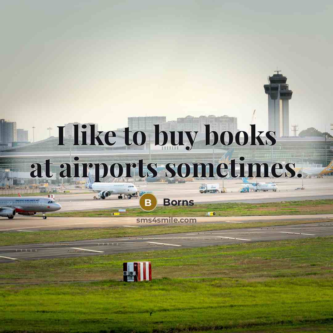 “I like to buy books at airports sometimes.” quote by Borns