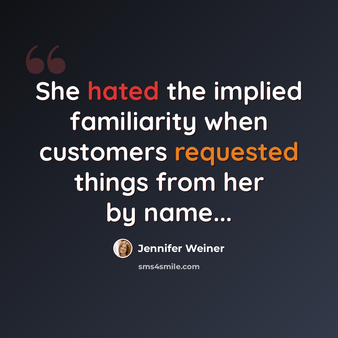 “She hated the implied familiarity when customers requested things from her by name...” quote by Jennifer Weiner