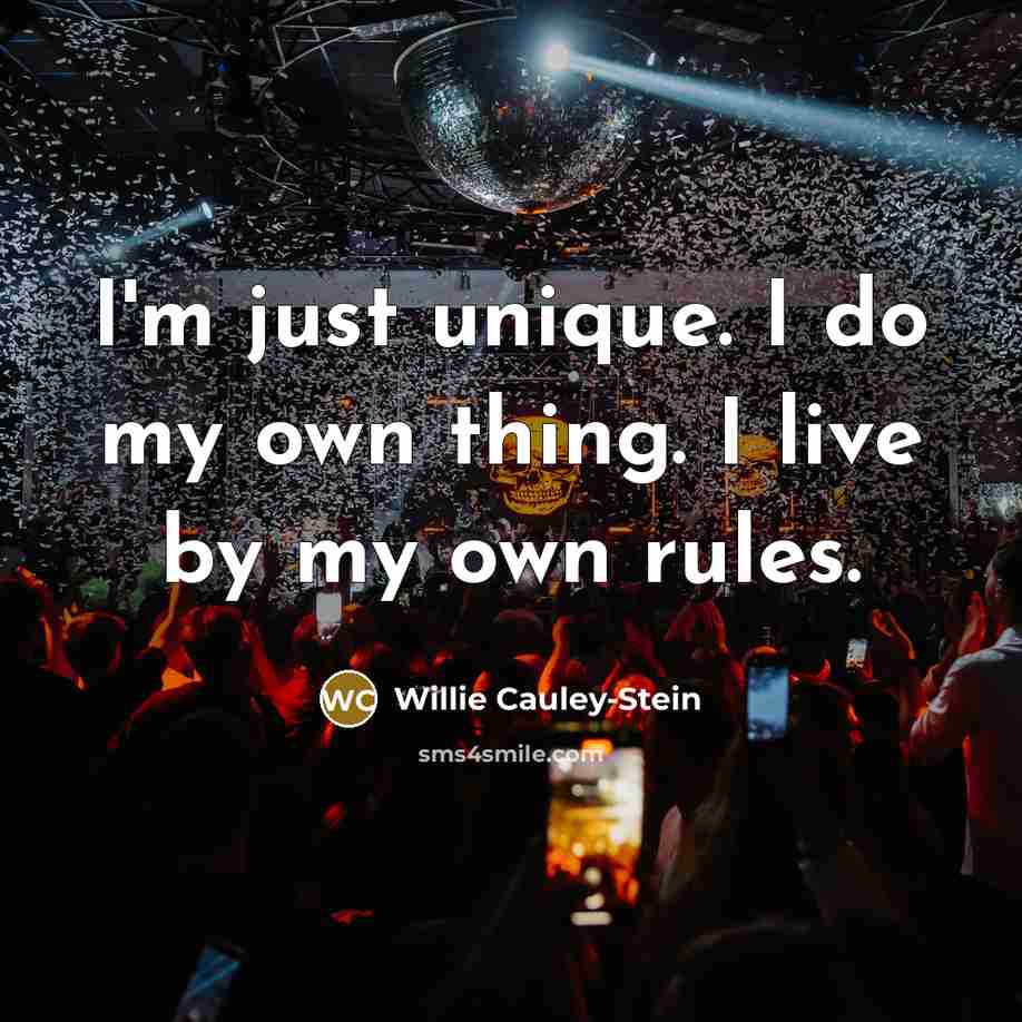 “I'm just unique. I do my own thing. I live by my own rules.” quote by Willie Cauley-Stein