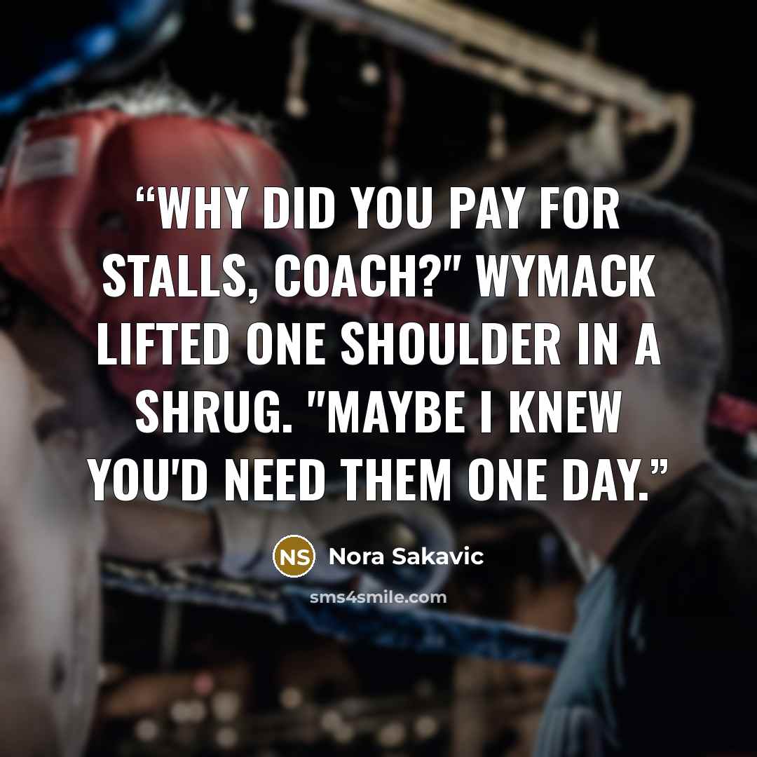 “Why did you pay for stalls, Coach?" Wymack lifted one shoulder in a shrug. "Maybe I knew you'd need them one day.” quote by Nora Sakavic