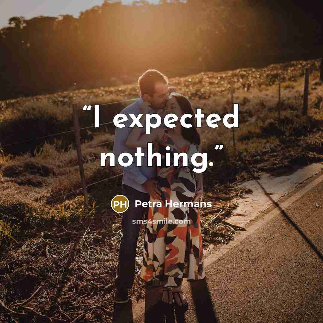 “I expected nothing.” quote by Petra Hermans