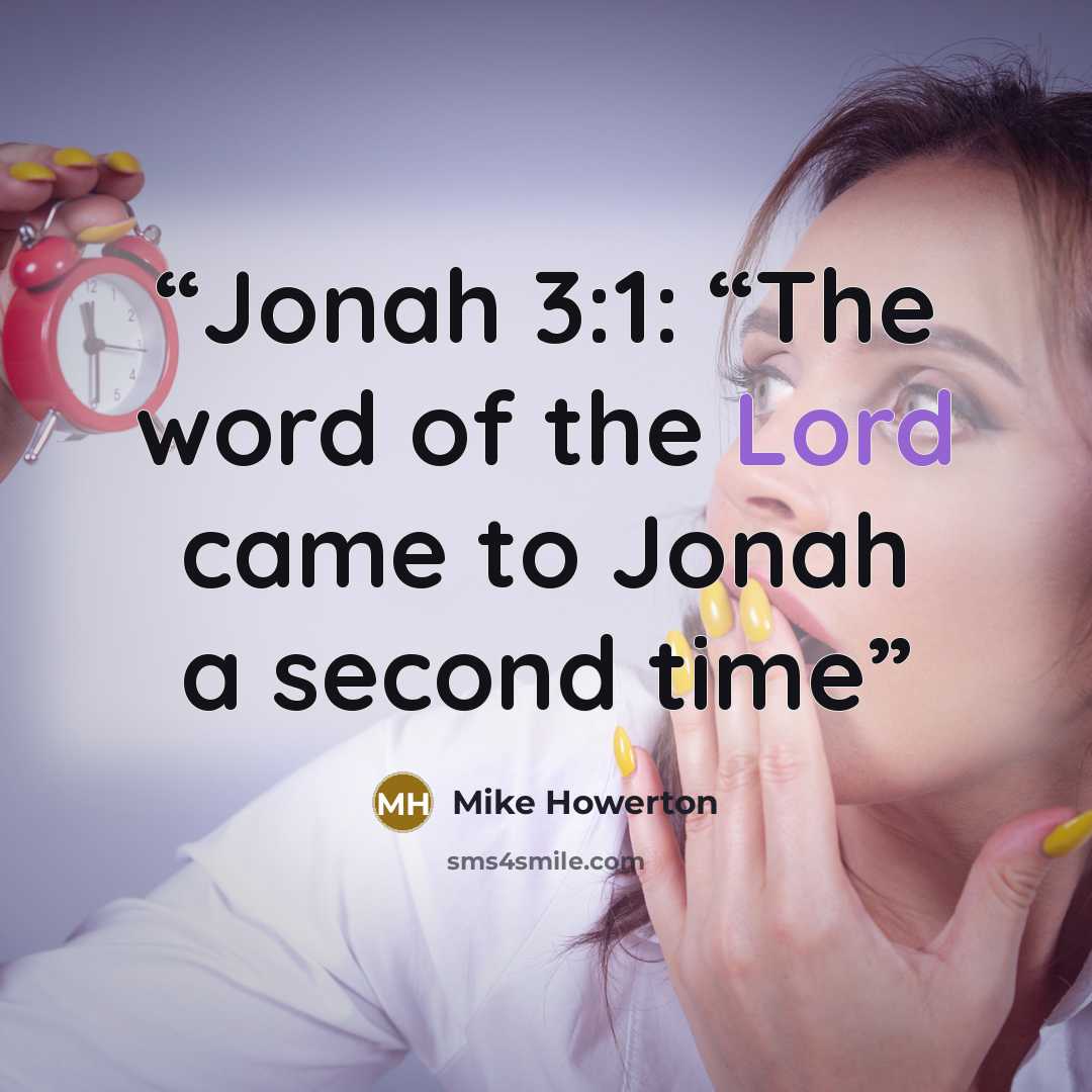 “Jonah 3:1: “The word of the Lord came to Jonah a second time” quote by Mike Howerton