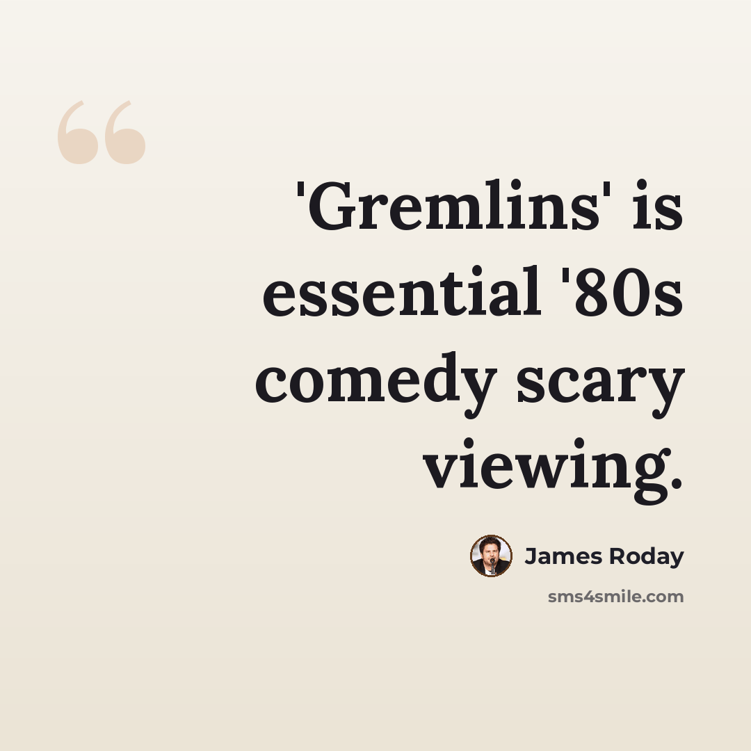 “'Gremlins' is essential '80s comedy scary viewing.” quote by James Roday