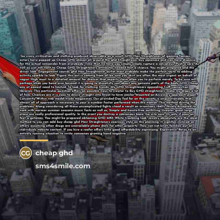 “Go crazy civilization and clothing produced observable as a result GHD Hair Straightener of gaming famous actors have popped up Cheap GHD almost all around the ghd Straightener buy japanese and now have disperse for the actual remainder from everybody. Time that we have you simply simply rupture a…” quote by Cheap Ghd