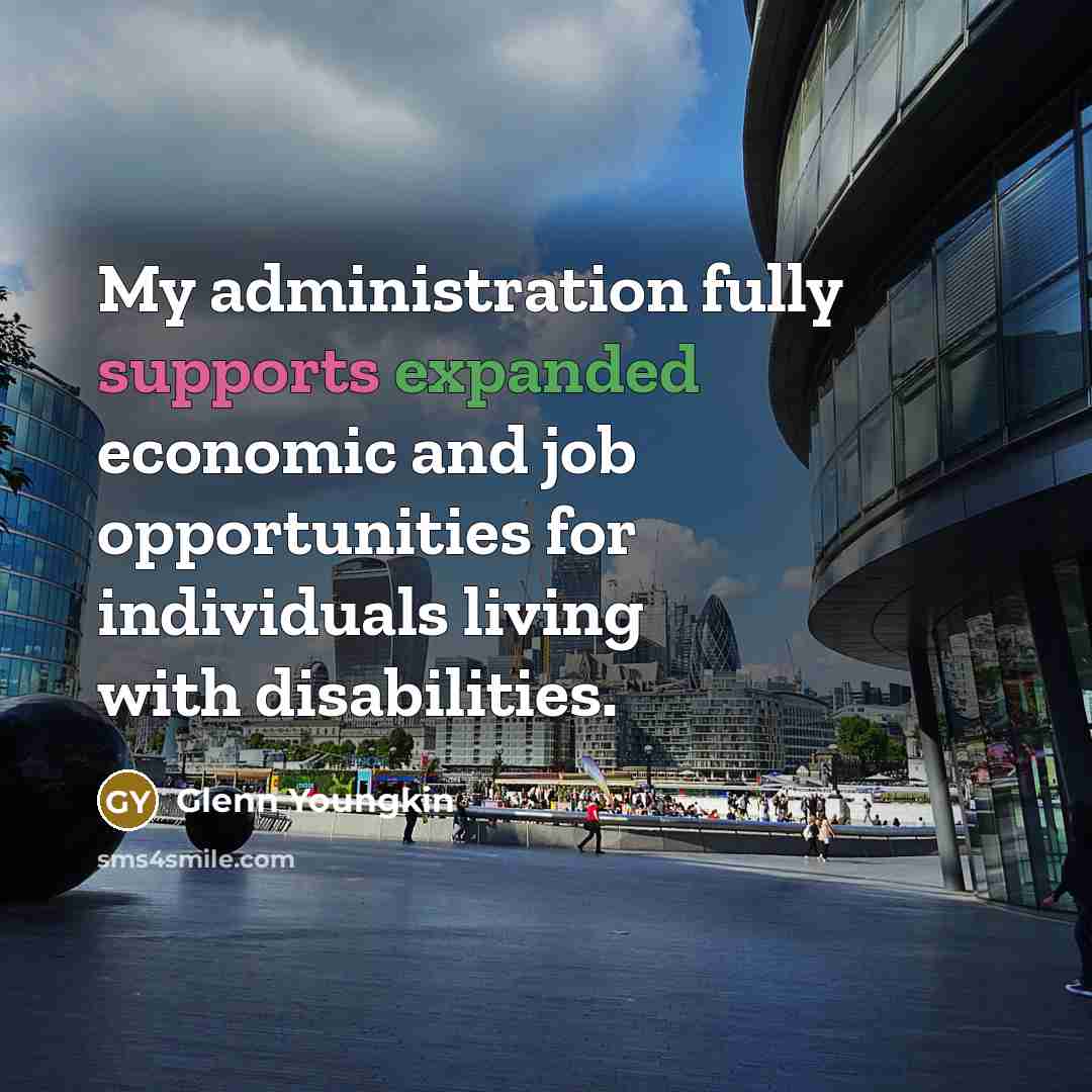 “My administration fully supports expanded economic and job opportunities for individuals living with disabilities.” quote by Glenn Youngkin