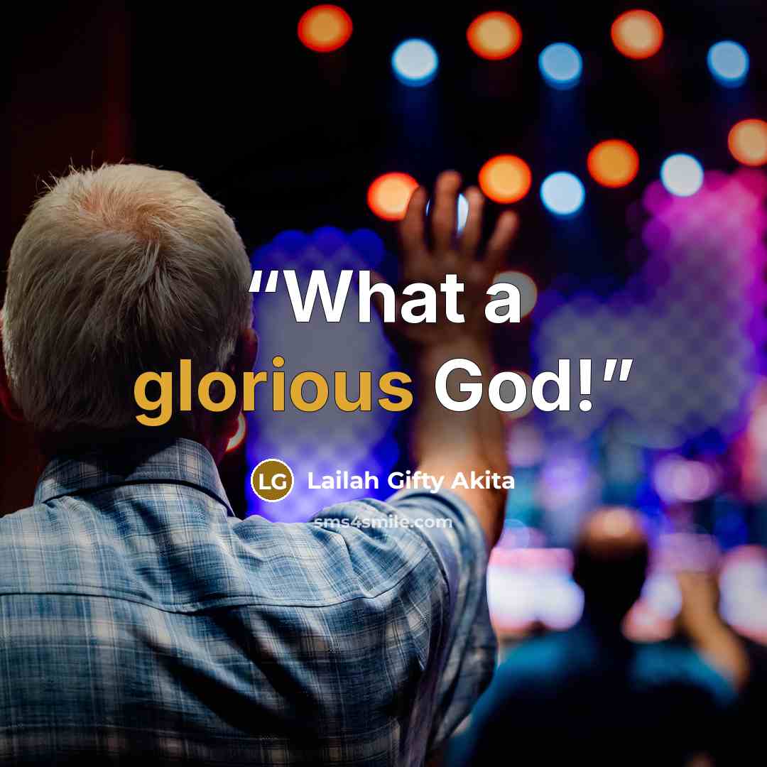 “What a glorious God!” quote by Lailah Gifty Akita