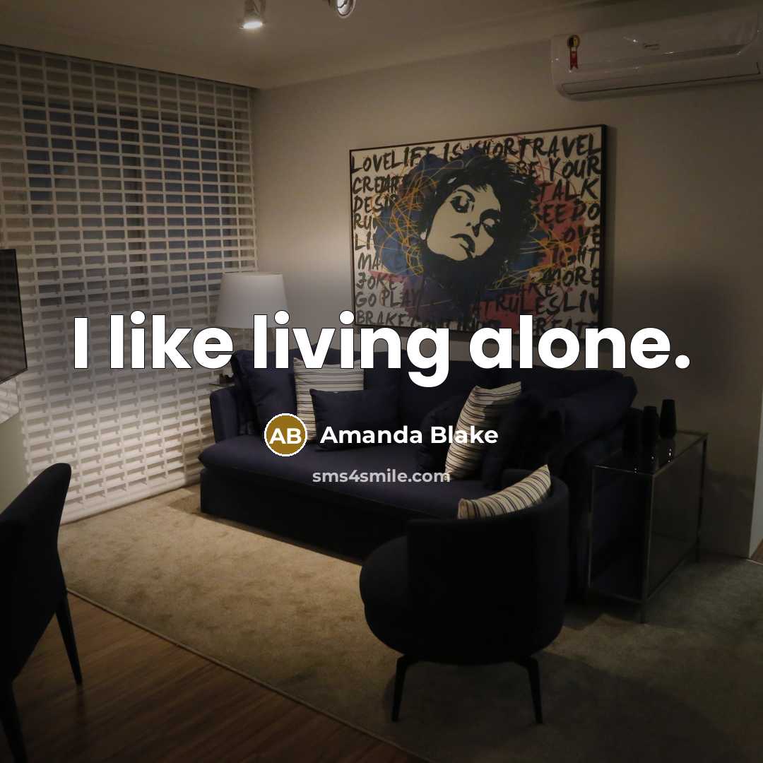 “I like living alone.” quote by Amanda Blake