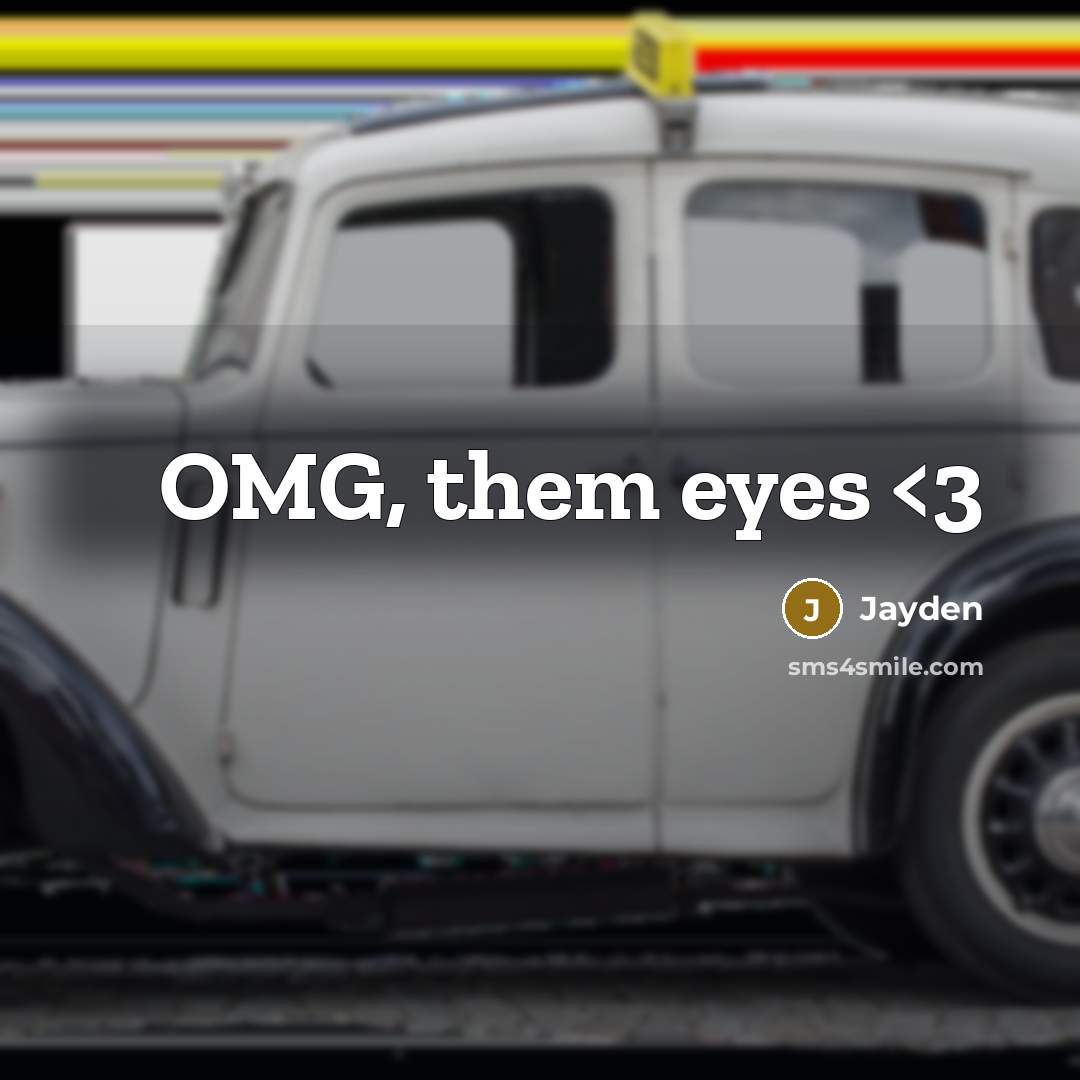 “OMG, them eyes” quote by Jayden