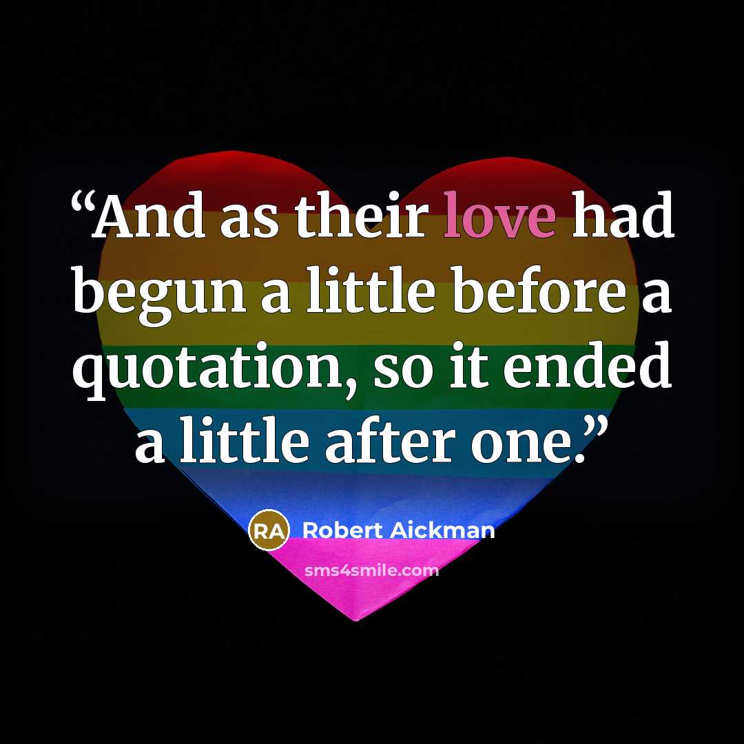“And as their love had begun a little before a quotation, so it ended a little after one.” quote by Robert Aickman