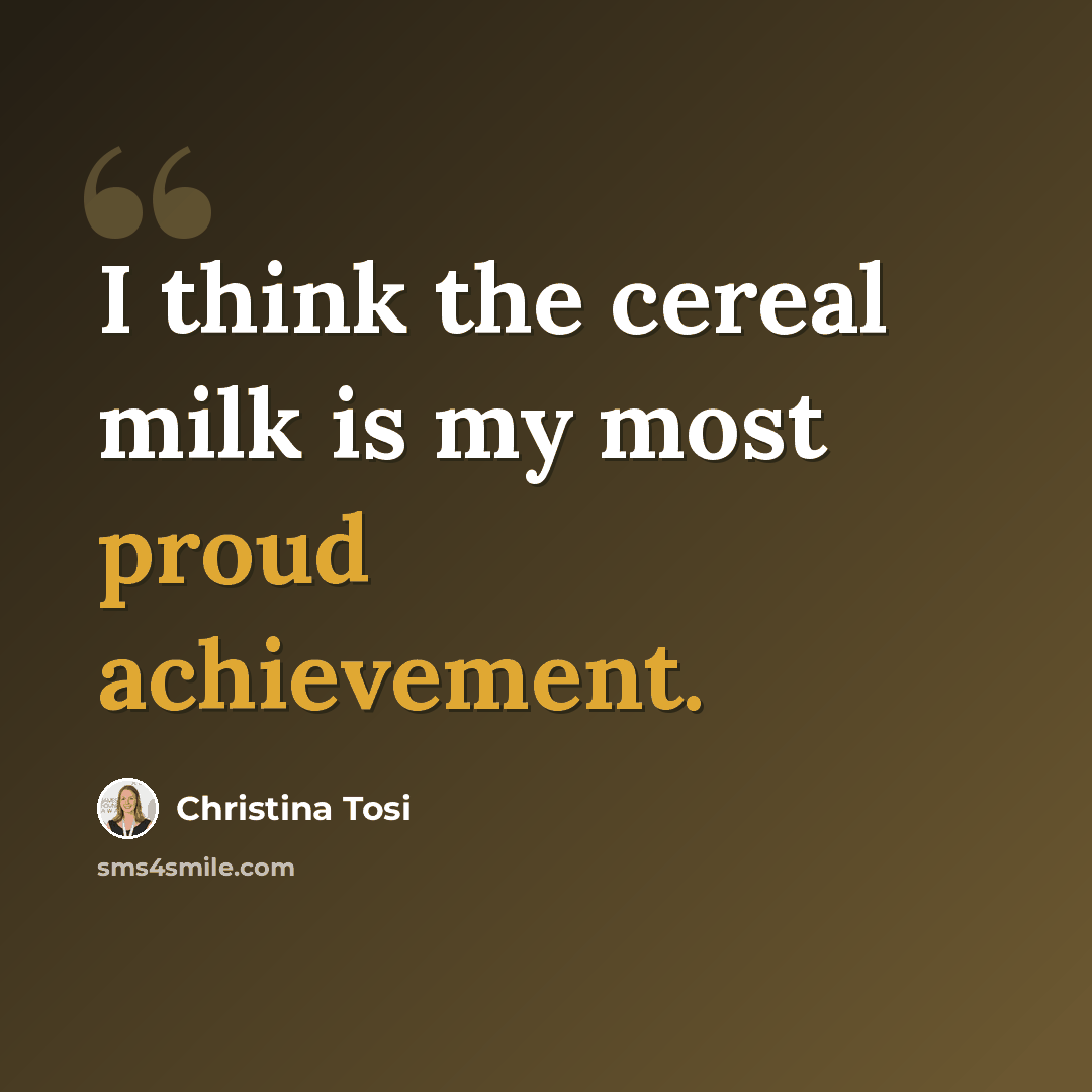 “I think the cereal milk is my most proud achievement.” quote by Christina Tosi