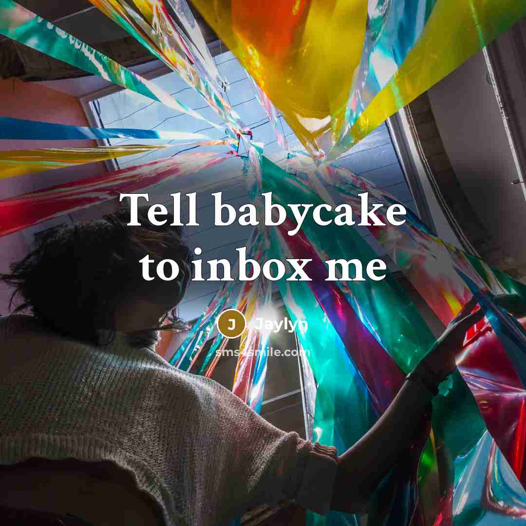 “Tell babycake to inbox me” quote by Jaylyn
