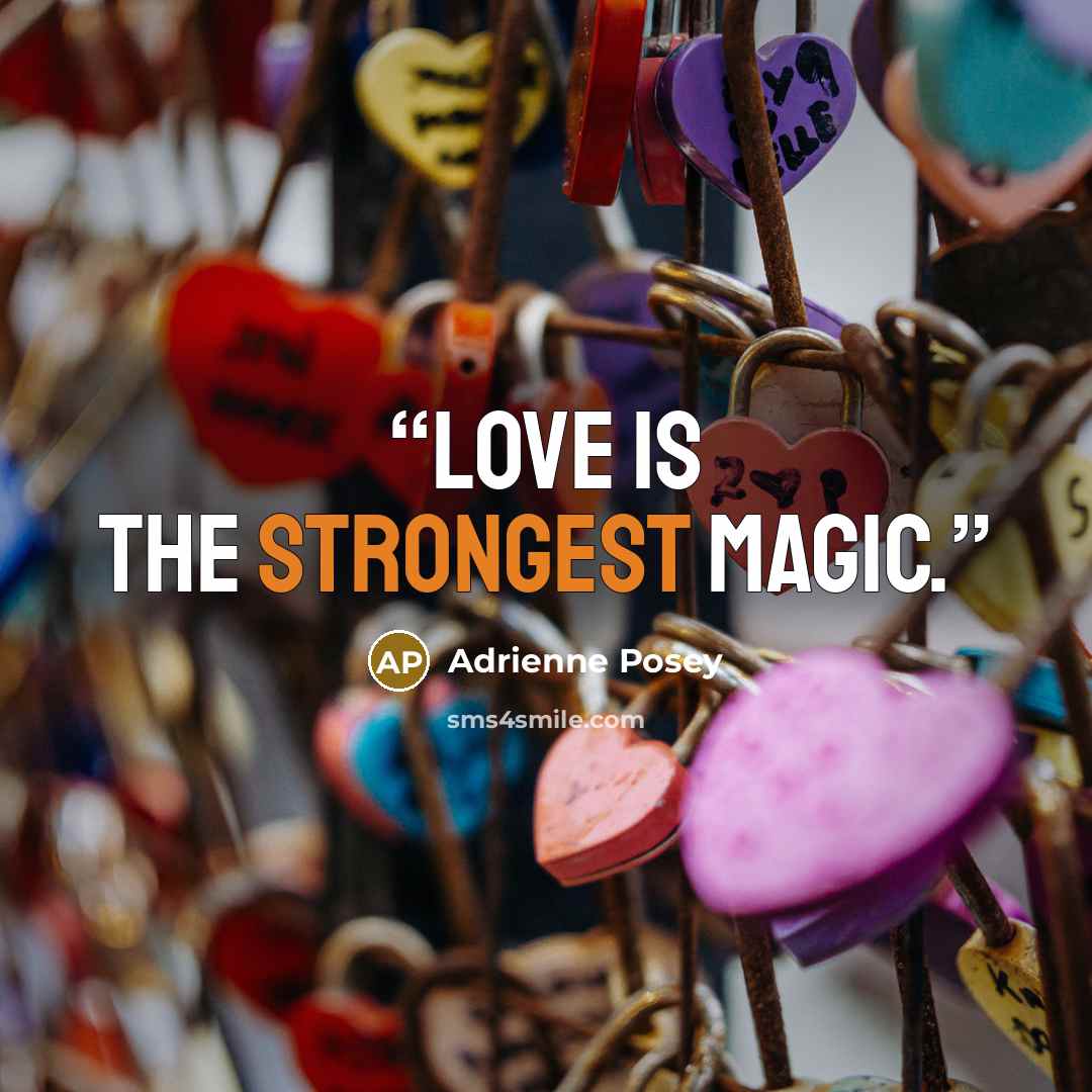 “Love is the strongest magic.” quote by Adrienne Posey