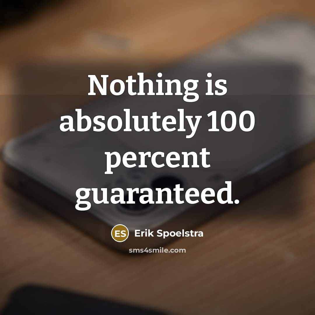 “Nothing is absolutely 100 percent guaranteed.” quote by Erik Spoelstra