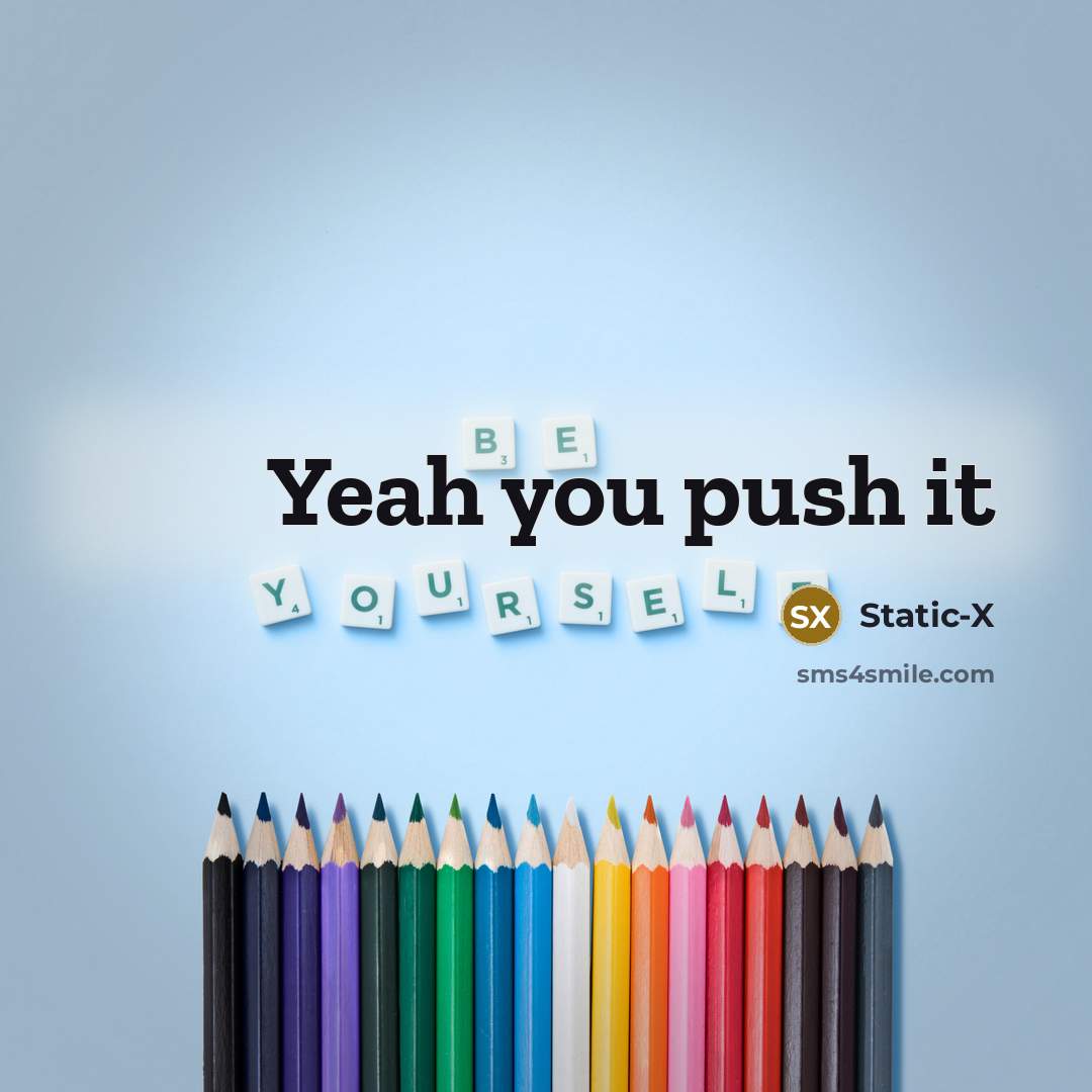 “Yeah you push it” quote by Static-x