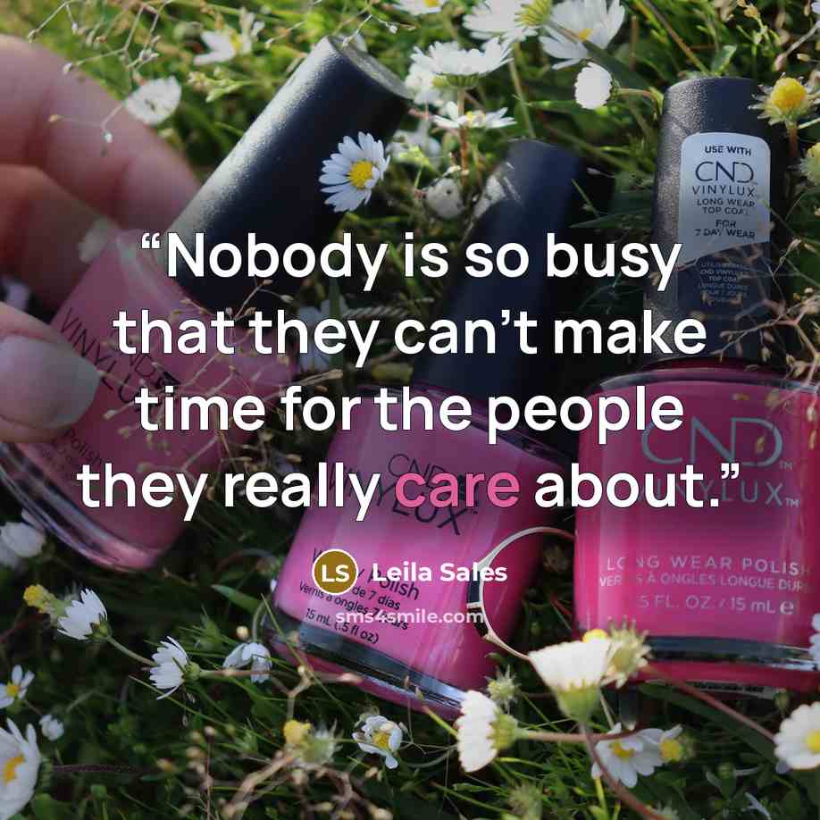 “Nobody is so busy that they can't make time for the people they really care about.” quote by leila sales