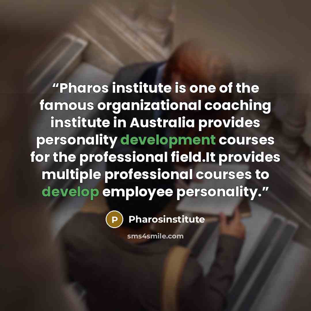 “Pharos institute is one of the famous organizational coaching institute in Australia provides personality development courses for the professional field.It provides multiple professional courses to develop employee personality.” quote by Pharosinstitute