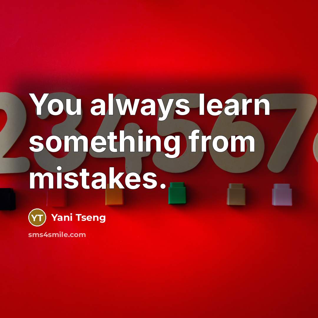 “You always learn something from mistakes.” quote by Yani Tseng