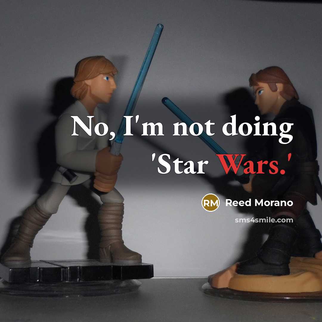 “No, I'm not doing 'Star Wars.'” quote by Reed Morano