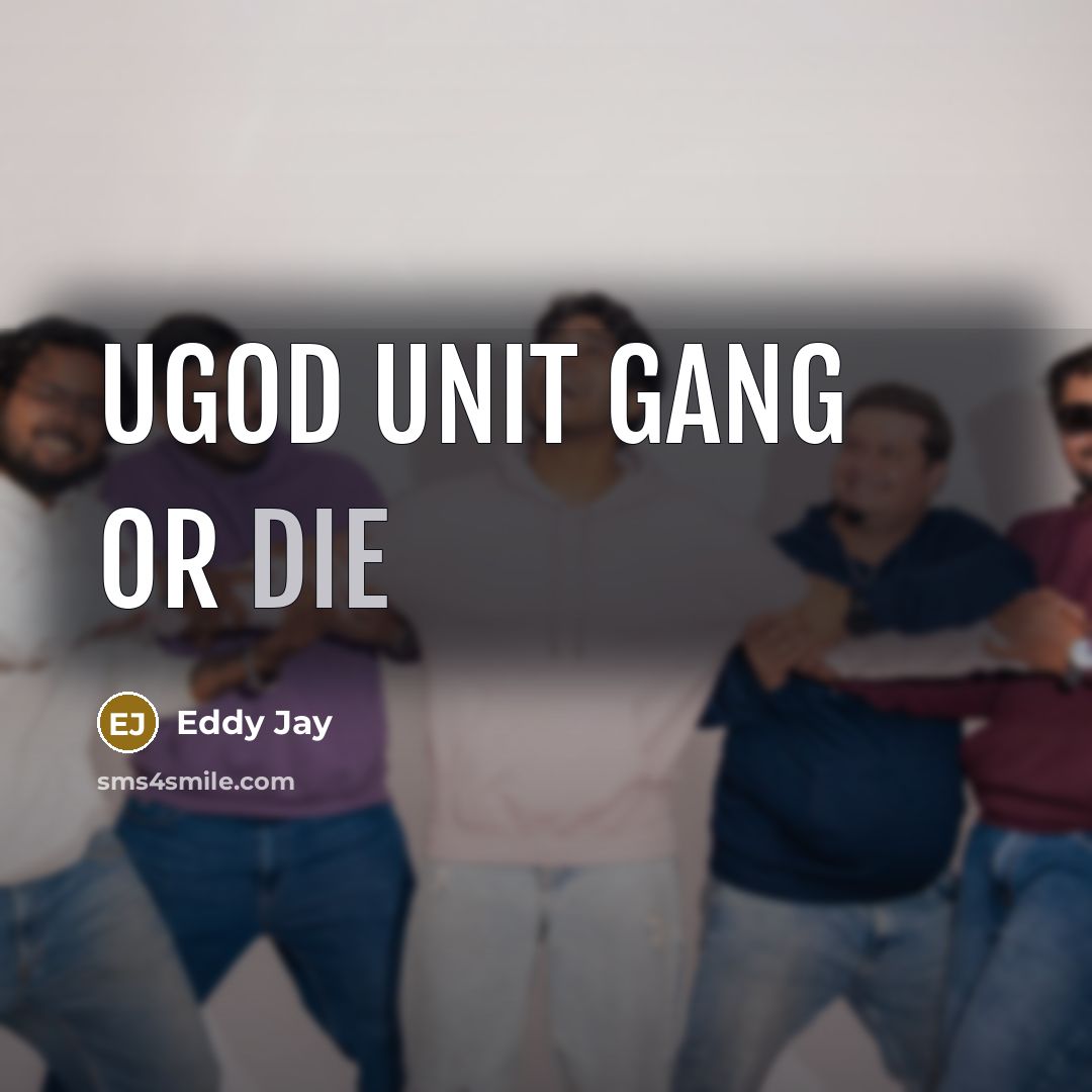 “UGOD Unit Gang Or Die” quote by Eddy Jay
