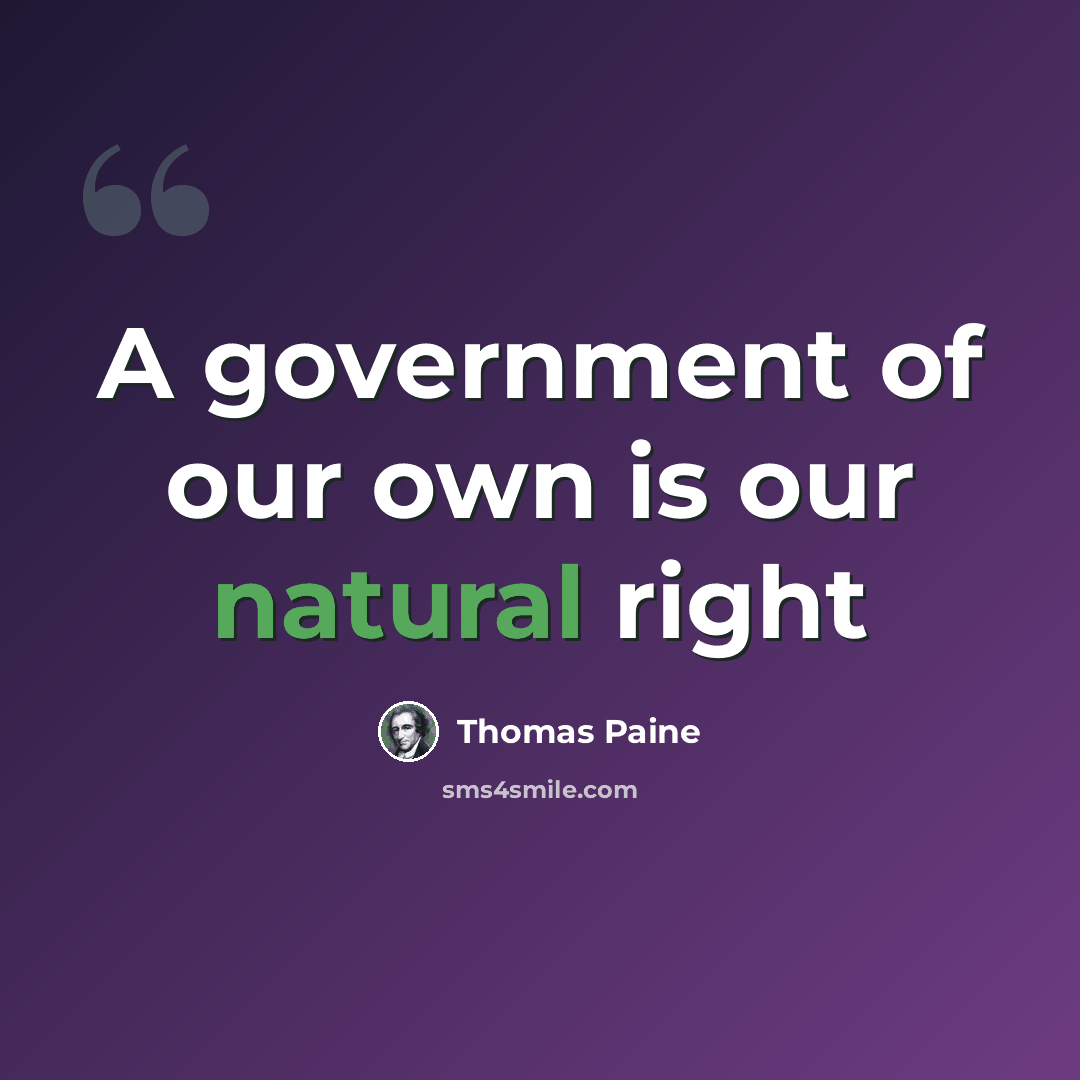 “A government of our own is our natural right” quote by Thomas Paine