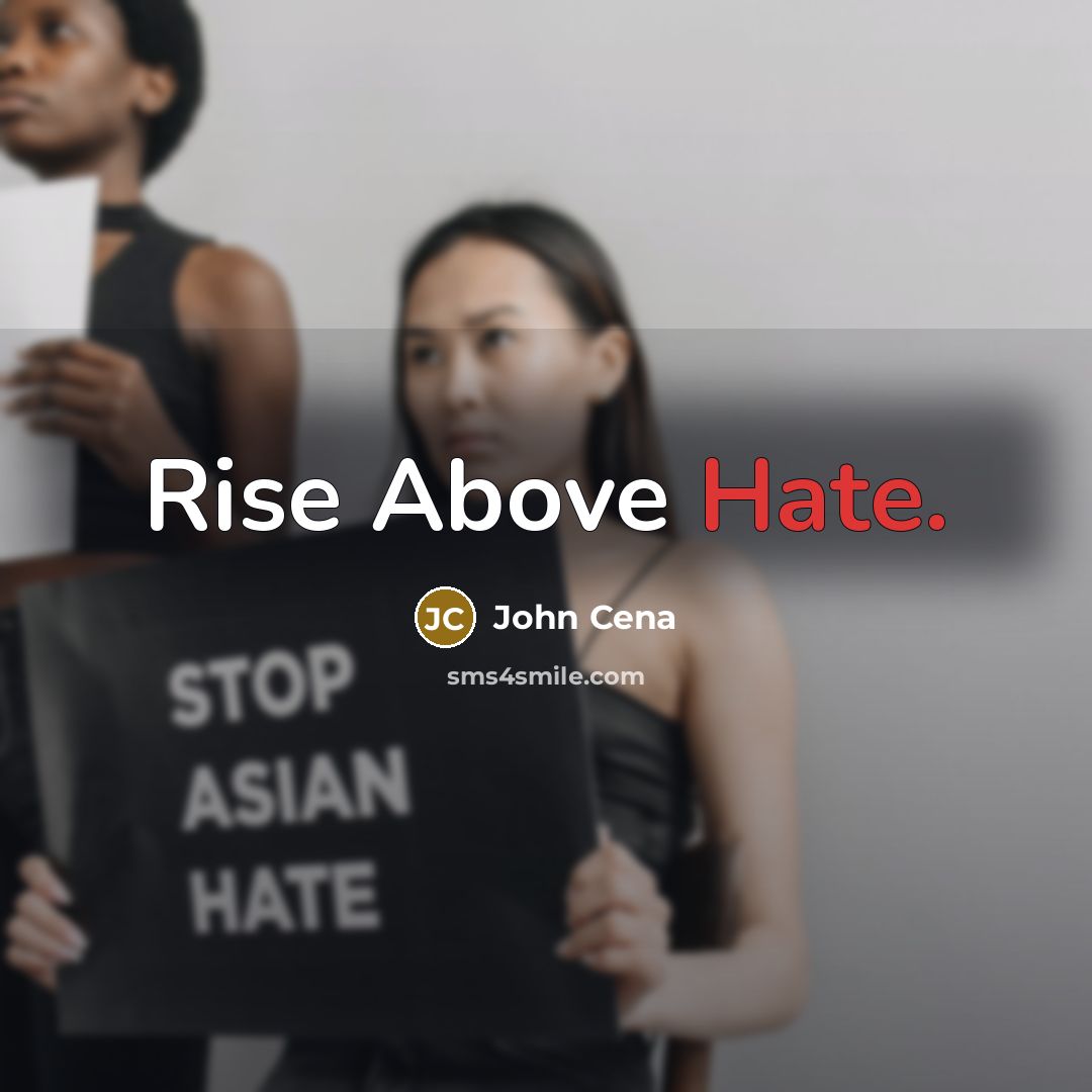 “Rise Above Hate.” quote by John Cena