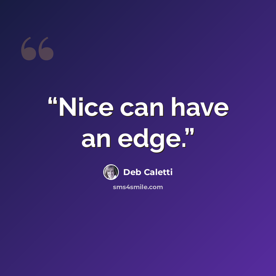 “Nice can have an edge.” quote by Deb Caletti