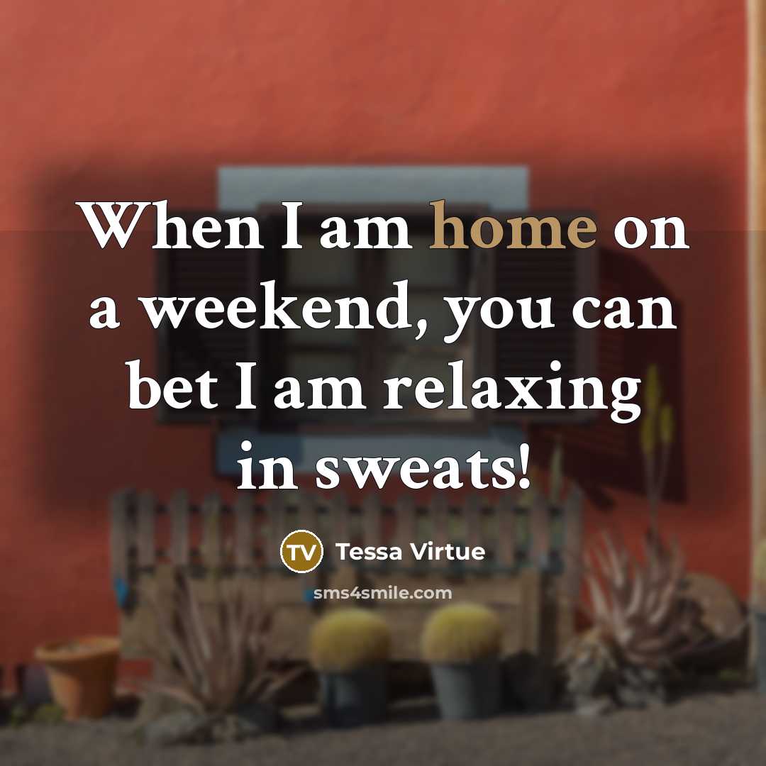 “When I am home on a weekend, you can bet I am relaxing in sweats!” quote by Tessa Virtue