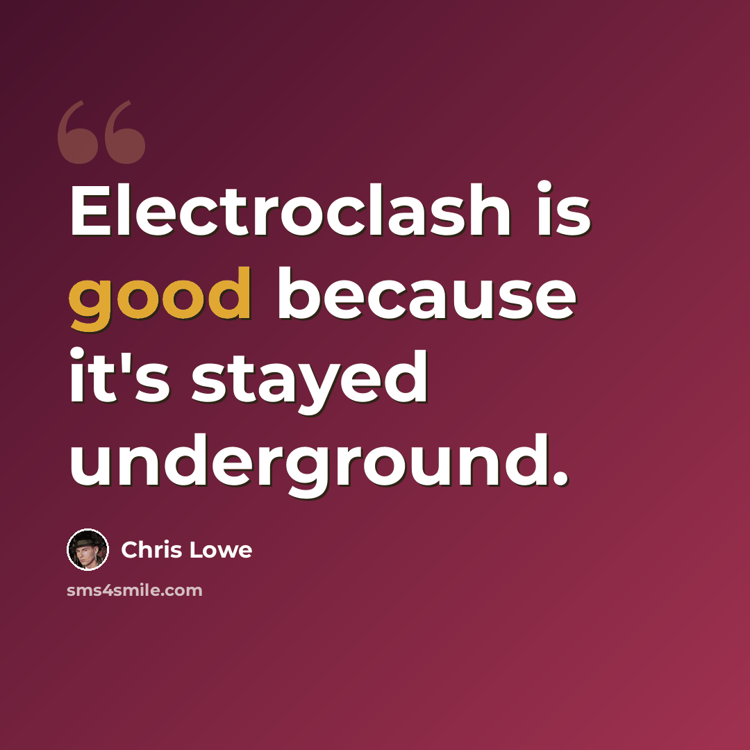 “Electroclash is good because it's stayed underground.” quote by Chris Lowe