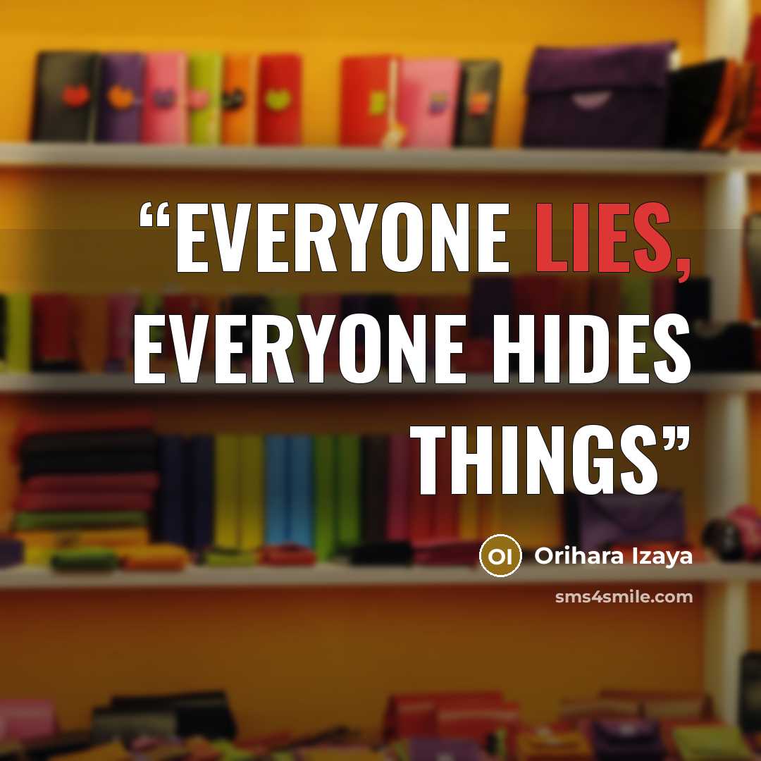 “Everyone lies, everyone hides things” quote by Orihara Izaya