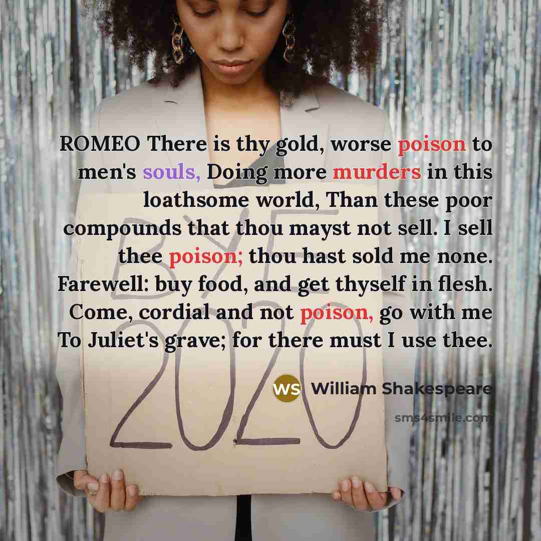 “ROMEO There is thy gold, worse poison to men's souls, Doing more murders in this loathsome world, Than these poor compounds that thou mayst not sell. I sell thee poison; thou hast sold me none. Farewell: buy food, and get thyself in flesh. Come, cordial and not poison, go with me To Juliet's…” quote by William Shakespeare
