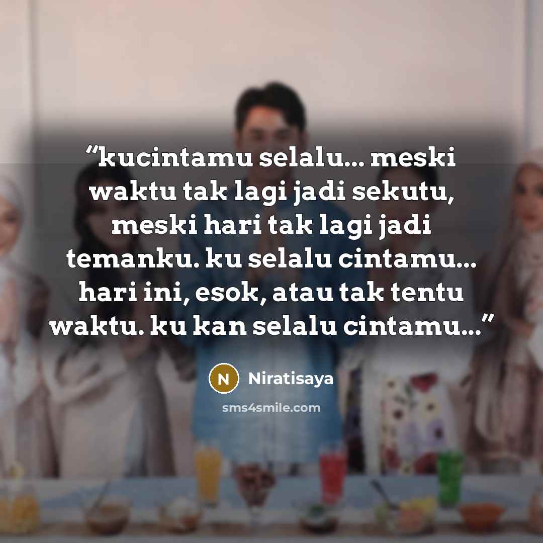 “kucintamu selalu... meski waktu tak lagi jadi sekutu, meski hari tak lagi jadi temanku. ku selalu cintamu... hari ini, esok, atau tak tentu waktu. ku kan selalu cintamu...” quote by Niratisaya