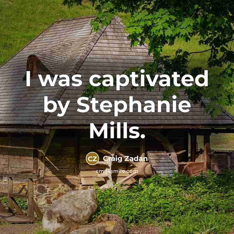 “I was captivated by Stephanie Mills.” quote by Craig Zadan