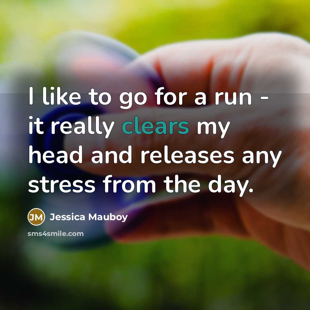 “I like to go for a run - it really clears my head and releases any stress from the day.” quote by Jessica Mauboy