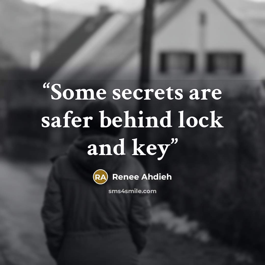 “Some secrets are safer behind lock and key” quote by Renee Ahdieh