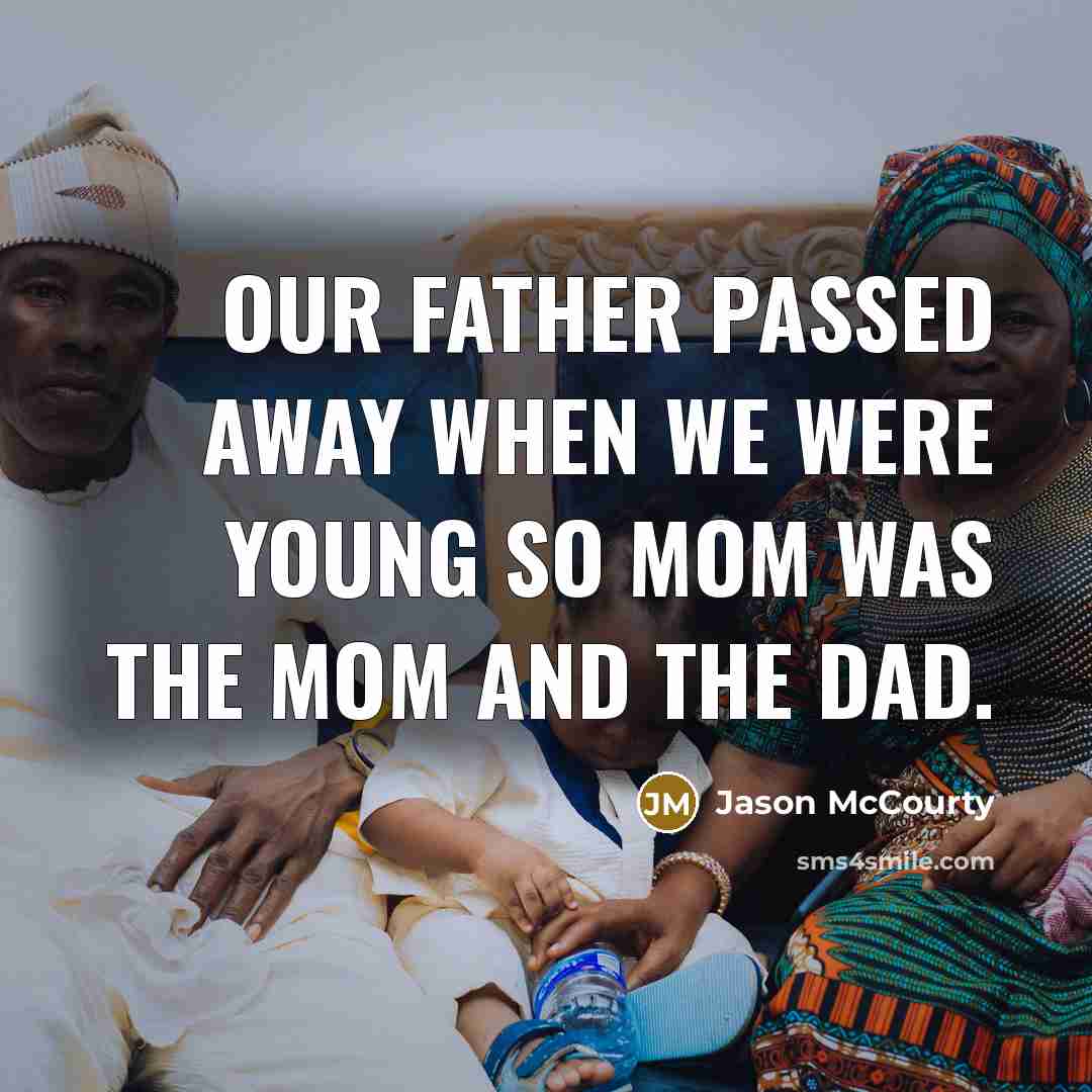 “Our father passed away when we were young so mom was the mom and the dad.” quote by Jason McCourty